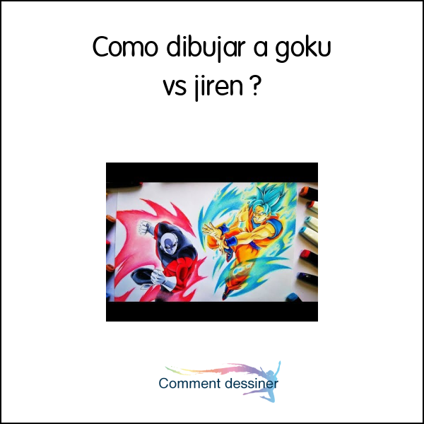 Como dibujar a goku vs jiren